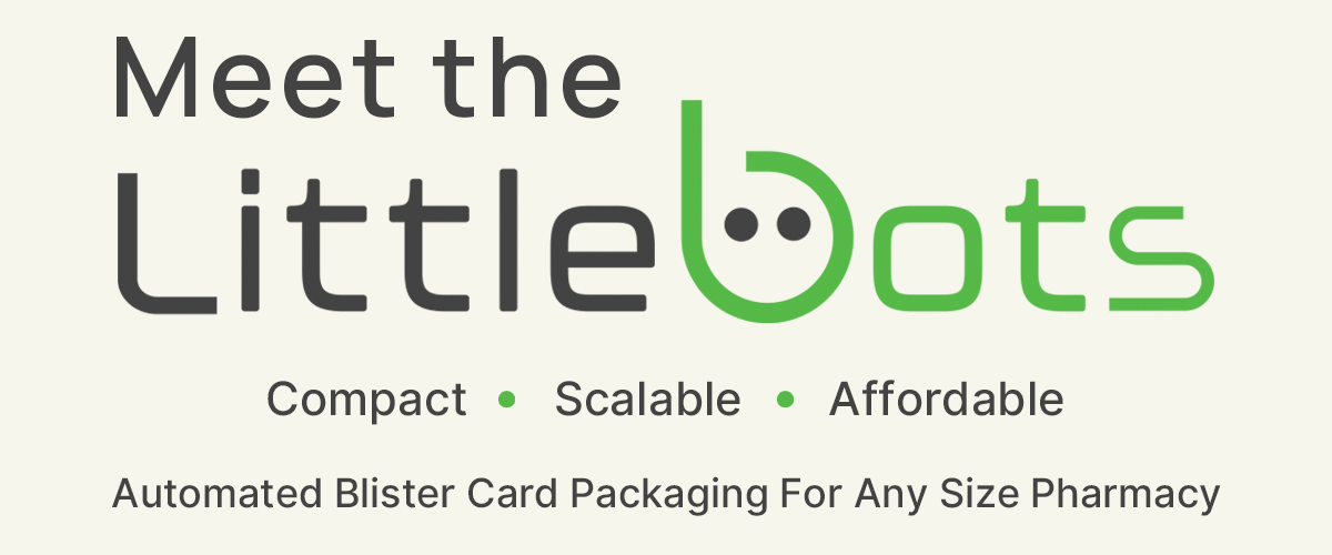 Meet the LittleBots. Our new family of compact, scalable, and affordable multi-dose blister card automation solutions