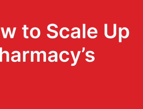 When & How to Scale Up Your LTC Pharmacy’s Workflow